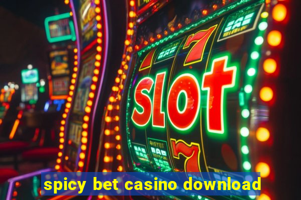 spicy bet casino download